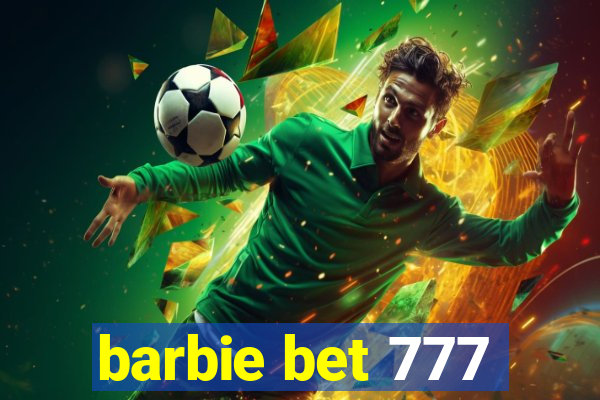 barbie bet 777